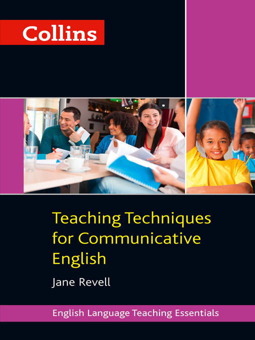 Title details for Collins Teaching Techniques for Communicative English by Jane Revell - Available